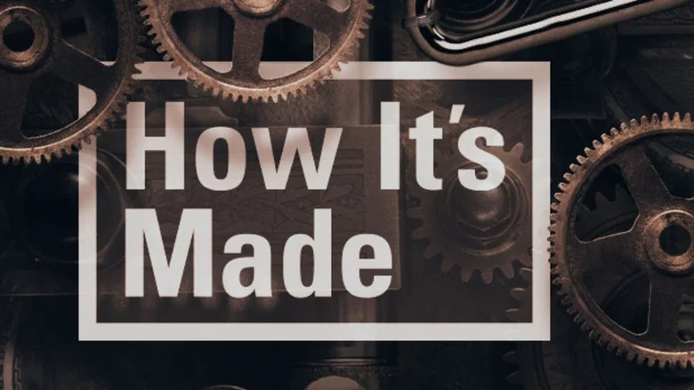 How It's Made still
