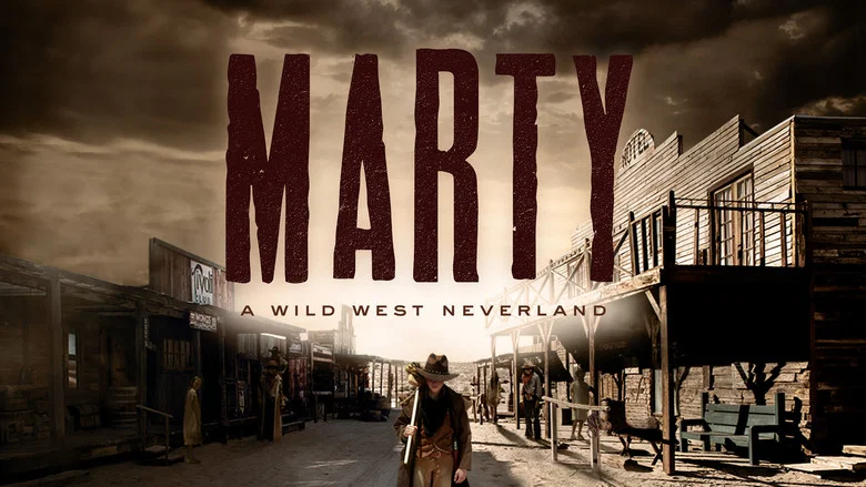 Marty: A Wild West Neverland still