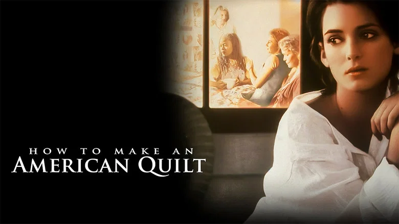 How to Make an American Quilt still
