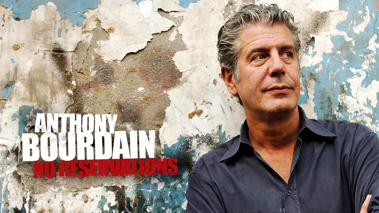 Anthony Bourdain: No Reservations still