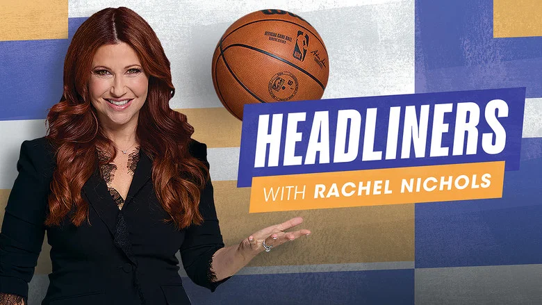 Headliners with Rachel Nichols still