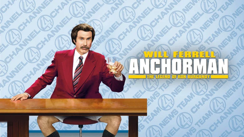 Anchorman: The Legend of Ron Burgundy still