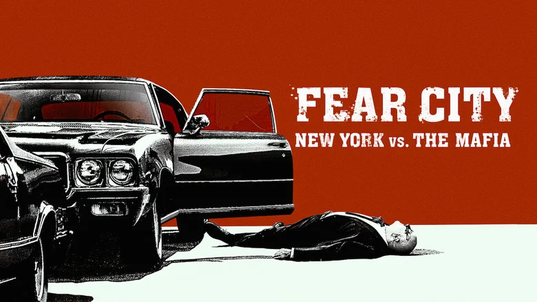 Fear City: New York vs The Mafia still