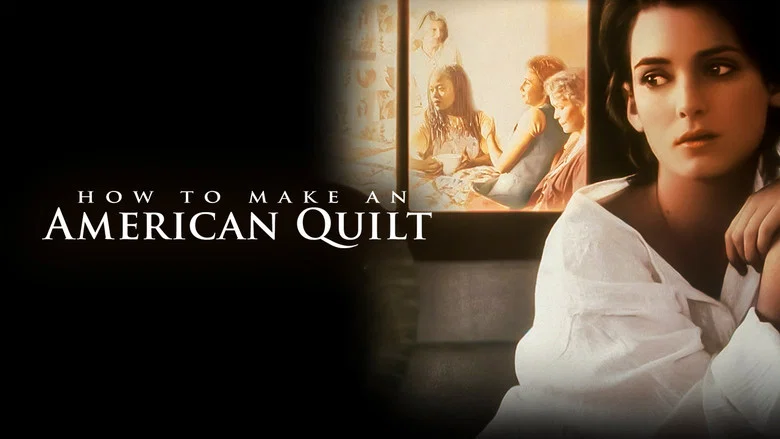 How to Make an American Quilt still