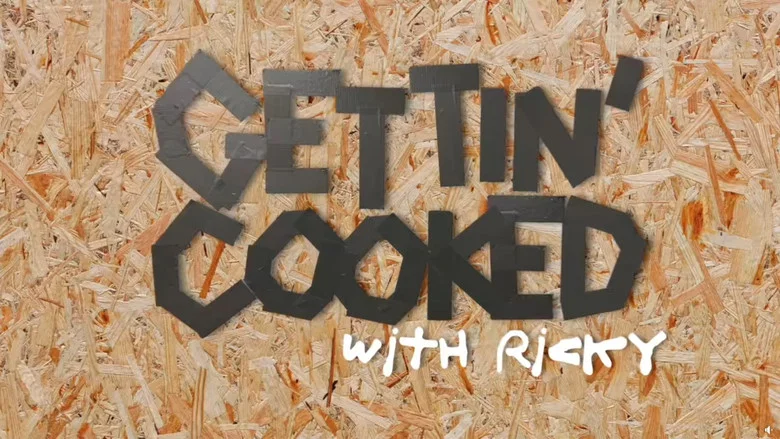 Gettin' Cooked With Ricky still