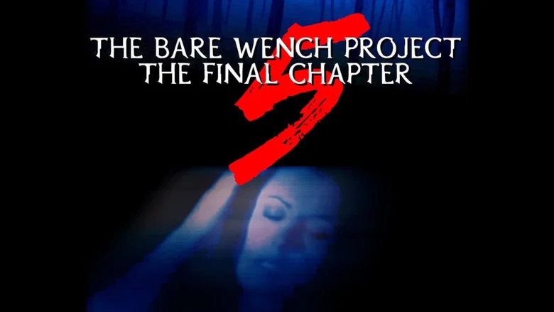 The Bare Wench Project 5: The Final Chapter still