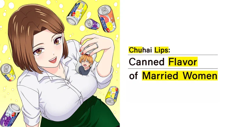 Chuhai Lips: Canned Flavor of Married Women still
