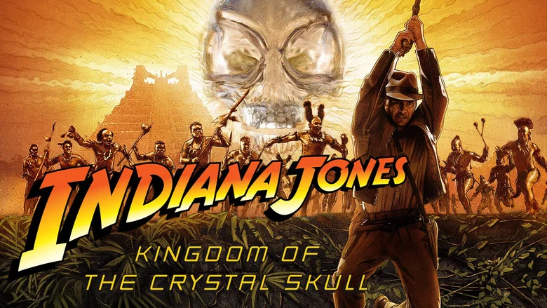 Indiana Jones and the Kingdom of the Crystal Skull still