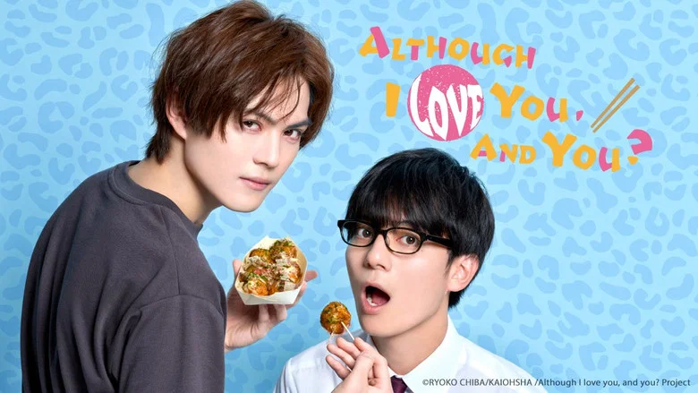 Although I Love You, and You? still