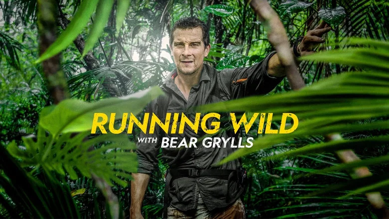 Running Wild with Bear Grylls still