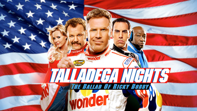 Talladega Nights: The Ballad of Ricky Bobby still