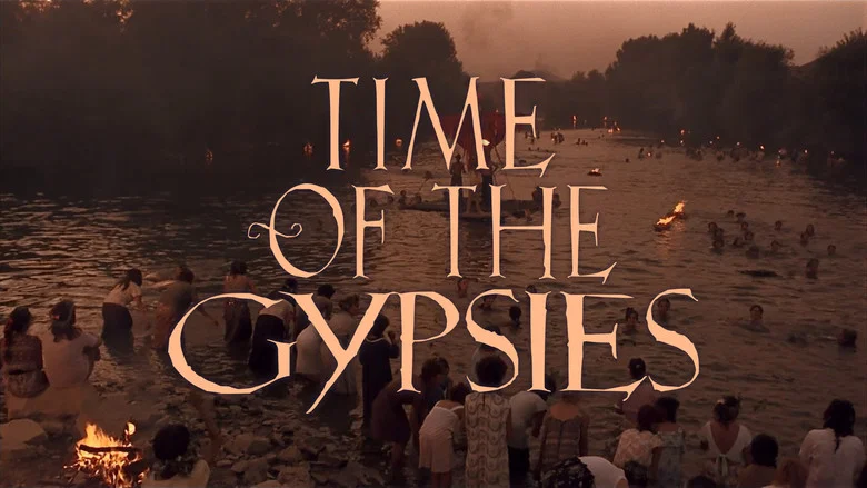 Time of the Gypsies still