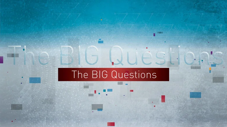 The Big Questions still