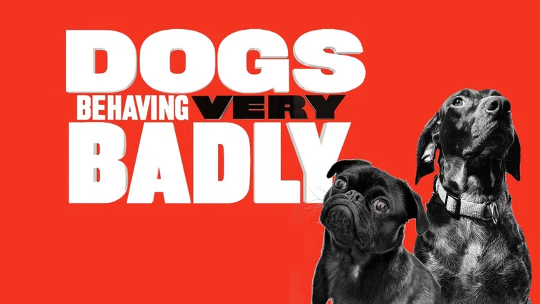 Dogs Behaving (Very) Badly still