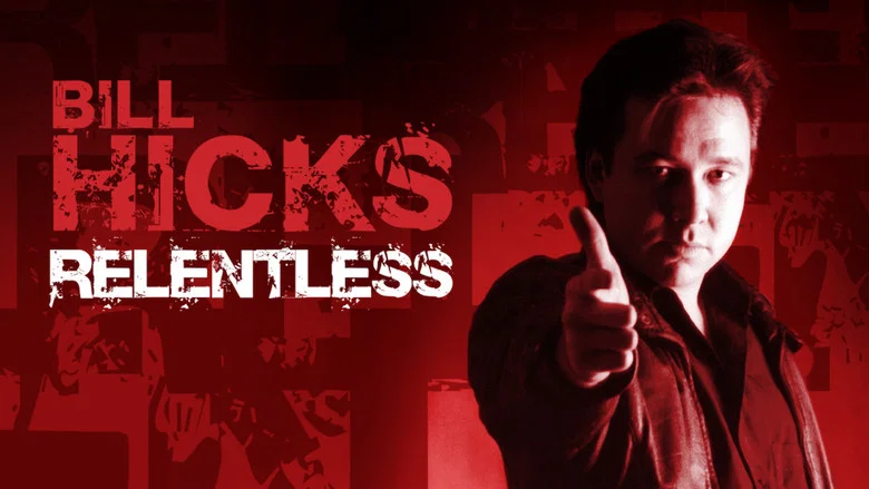Bill Hicks: Relentless still