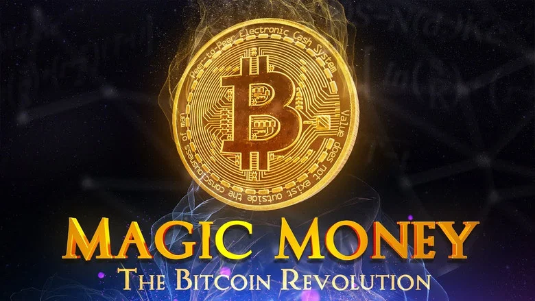 Magic Money: The Bitcoin Revolution still
