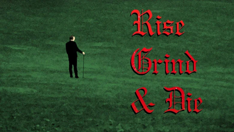 Rise, Grind & Die still