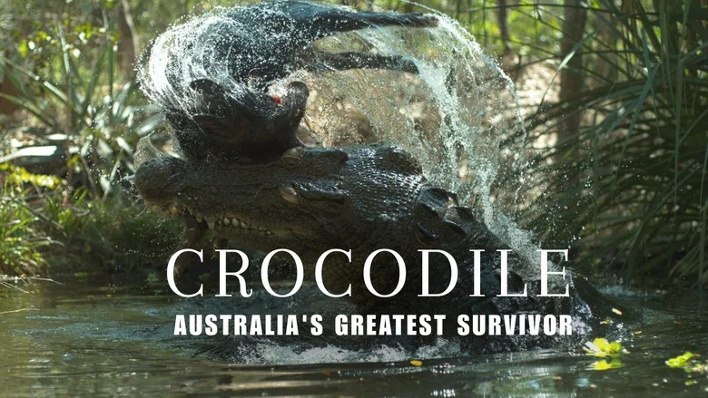 Crocodile: Australia's Greatest Survivor still
